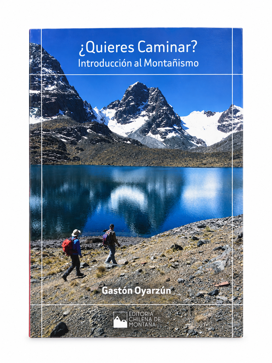 ¿QUIERES CAMINAR? Introducción al montañismo